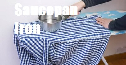Use saucepan as an Iron to iron clothes